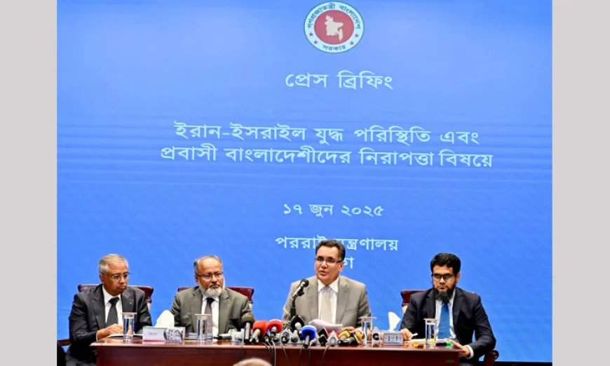 Foreign Secretary: Relocation Underway as Bangladeshis in Tehran Face Risk