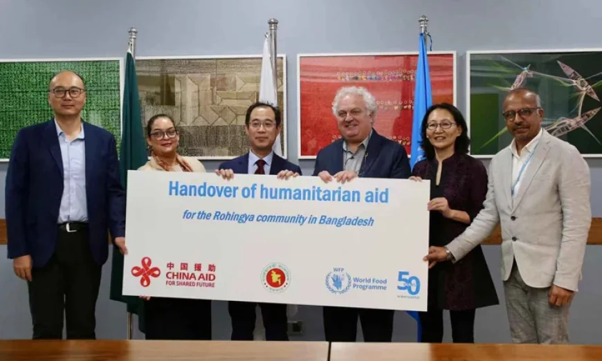 China Provides Aid to WFP for Rohingya Refugees in Bangladesh