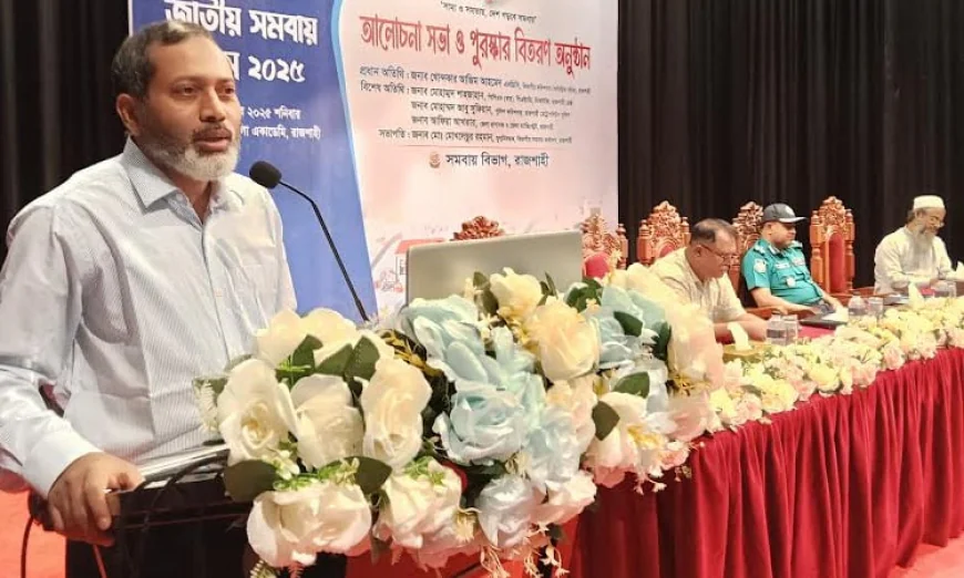 Speakers in Rajshahi Stress Role of Strong Cooperatives in Economic Growth