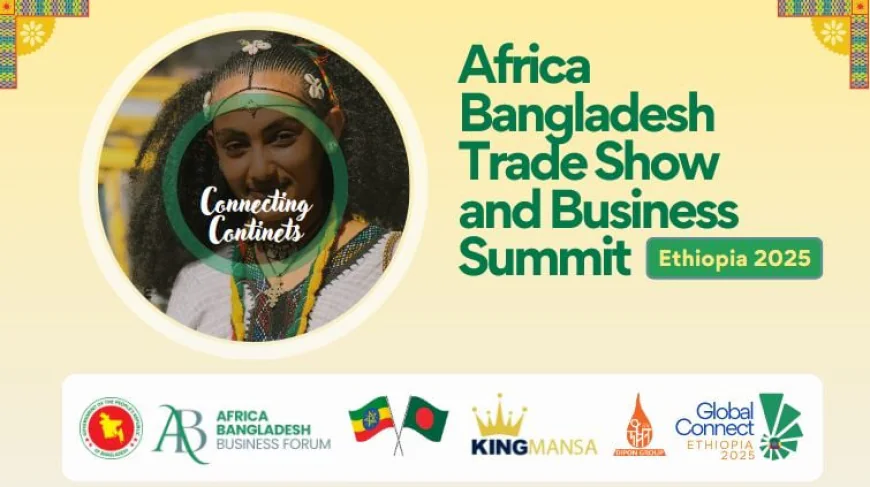 Africa-Bangladesh business summit kicks off in Addis Ababa on Nov 12