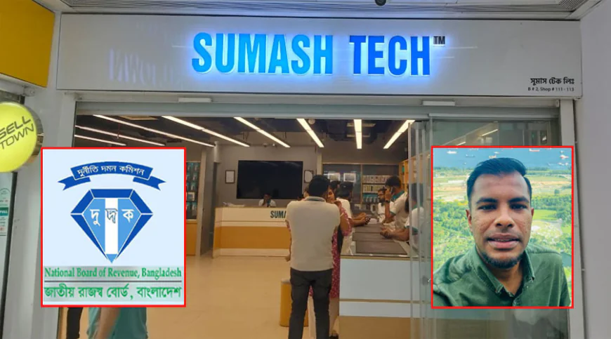 Money Laundering and Luggage-Party Trap: NBR Seeks Bank Accounts of Sumash Tech Owner