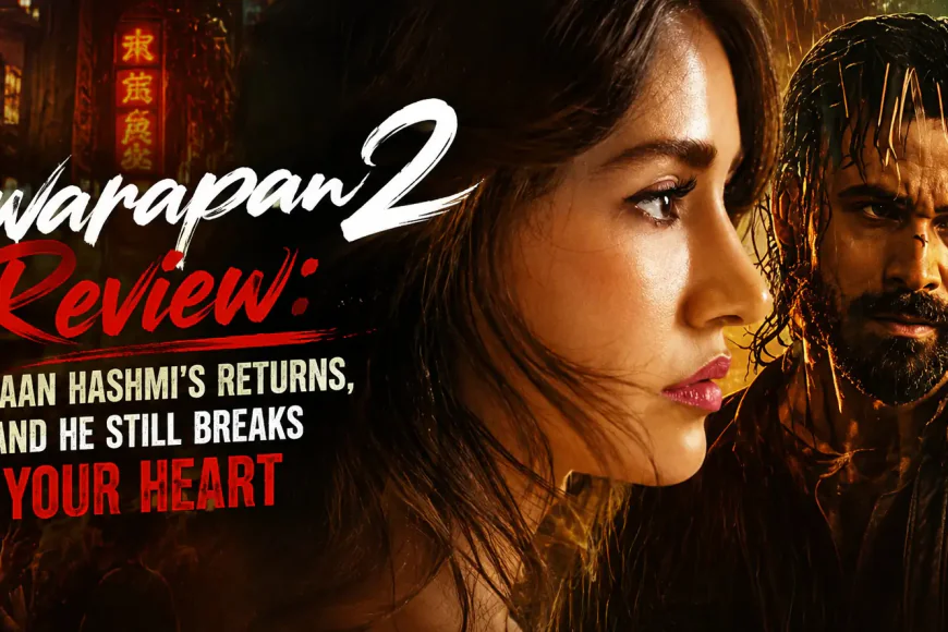 'Awarapan 2' Review: Nostalgia, Action, and the Return of Emraan Hashmi